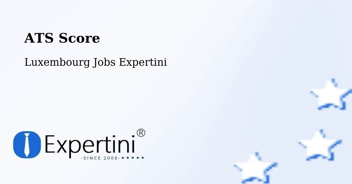 Resume ATS Score & Job Description Match Tool – Schouweiler - Luxembourg Jobs Expertini