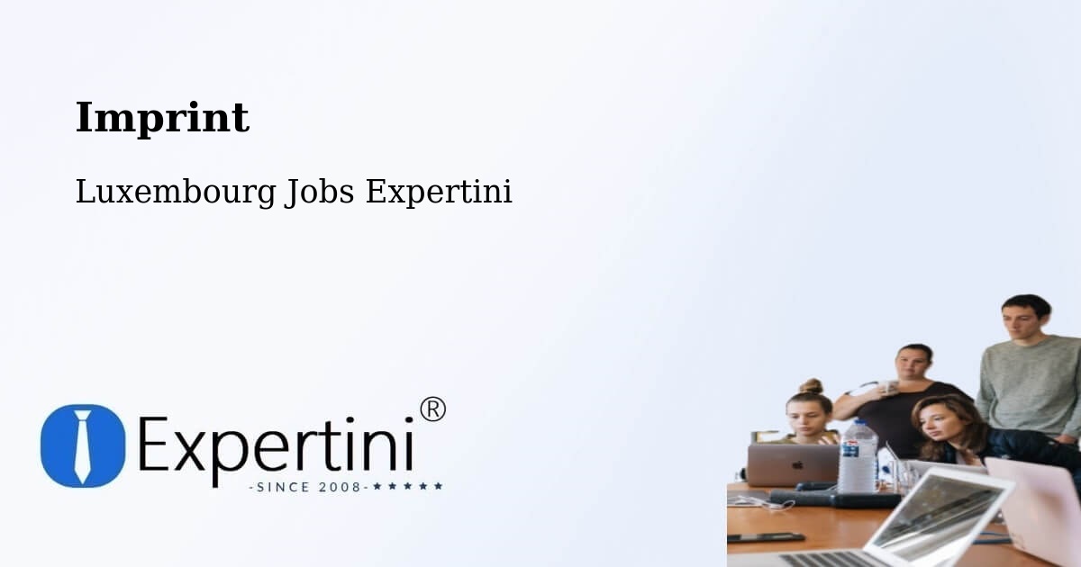 Imprint – Schouweiler - Luxembourg Jobs Expertini