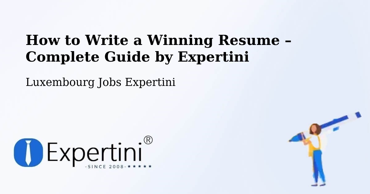 Resume Writing Guide for Job Seekers – Schouweiler - Schouweiler, Luxembourg Jobs Expertini