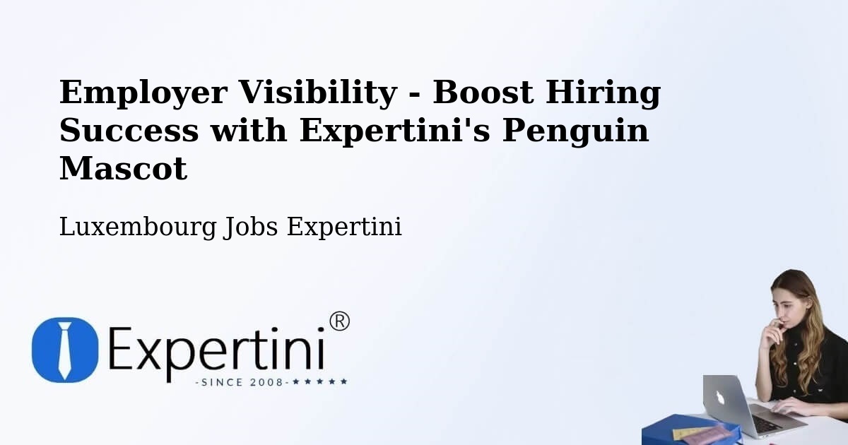 CV and Resume Visibility Optimization – Schouweiler - Luxembourg Jobs Expertini